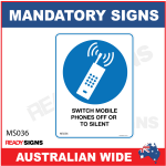 MANDATORY SIGN - MS036 - SWITCH MOBILE PHONES OFF OR TO SILENT
